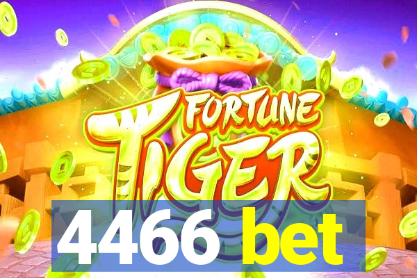 4466 bet